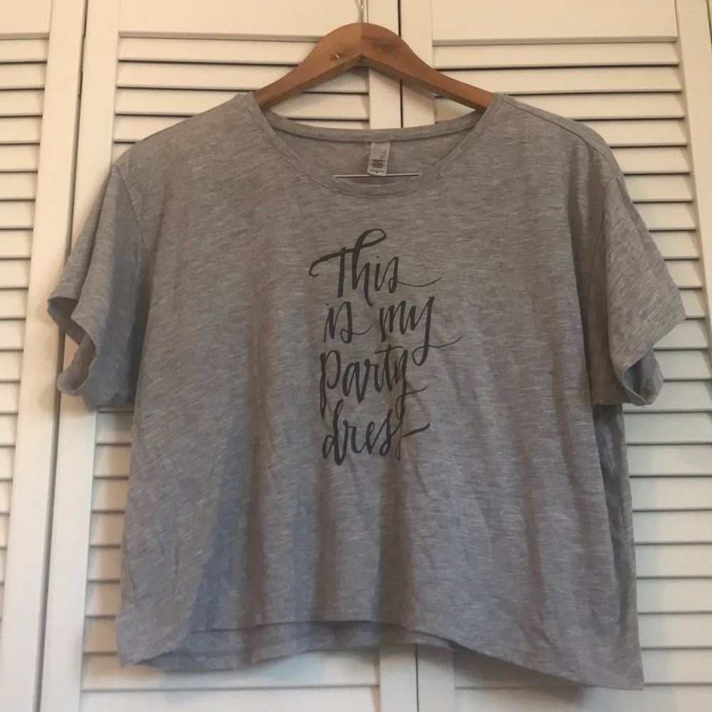 ‘This Is My Party Dress’ Cropped Tee